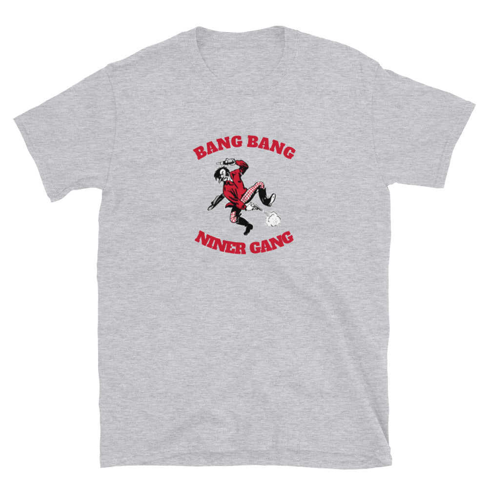 Bang Bang Niner Gang Short-Sleeve Unisex T-Shirt