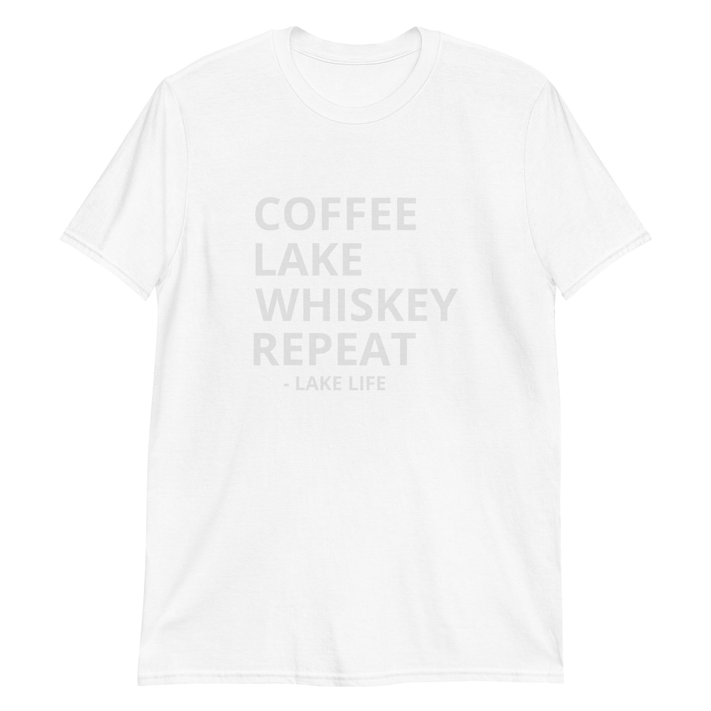 Lake Life - Coffee, Lake, Whiskey, Repeat Short-Sleeve Unisex T-Shirt