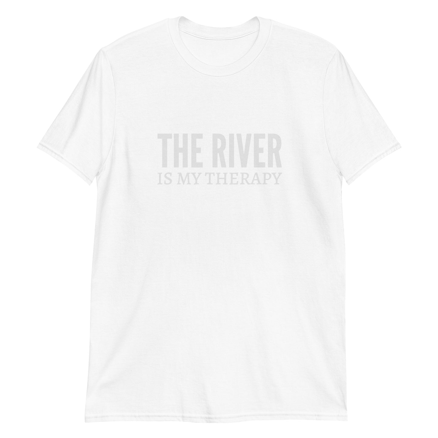 The River Is My Therapy Short-Sleeve Unisex T-Shirt