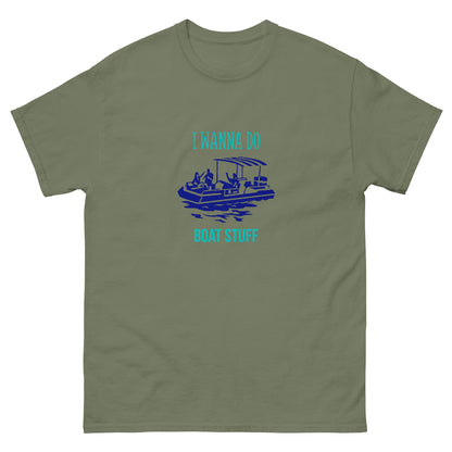I Wanna Do Boat Stuff Pontoon Boat classic tee