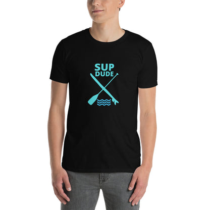 SUP Dude Paddle X Board Paddleboard Short-Sleeve Unisex T-Shirt