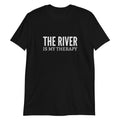 The River Is My Therapy Short-Sleeve Unisex T-Shirt