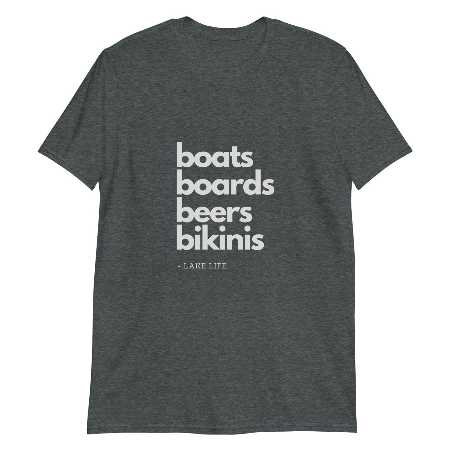 Boats Board Beers Bikinis Lake Life Shirt Short-Sleeve Unisex T-Shirt