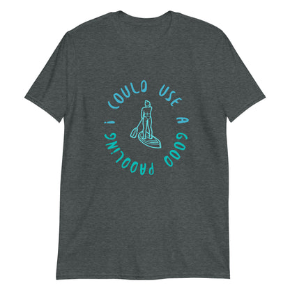 I Could Use A Good Paddling Girl Paddleboarder Short-Sleeve Unisex T-Shirt
