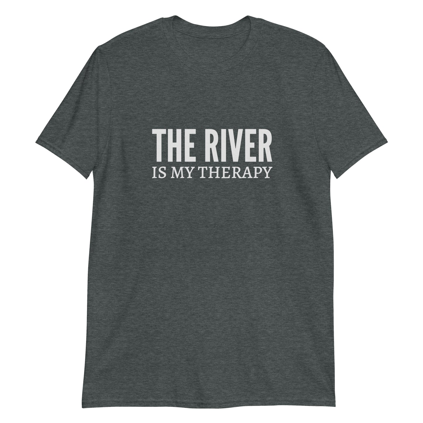 The River Is My Therapy Short-Sleeve Unisex T-Shirt