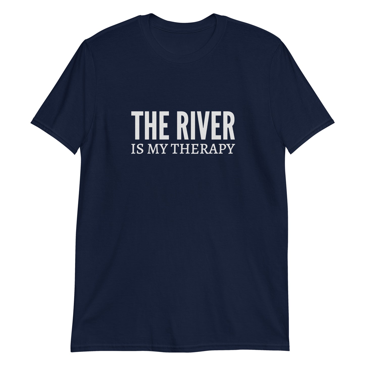 The River Is My Therapy Short-Sleeve Unisex T-Shirt