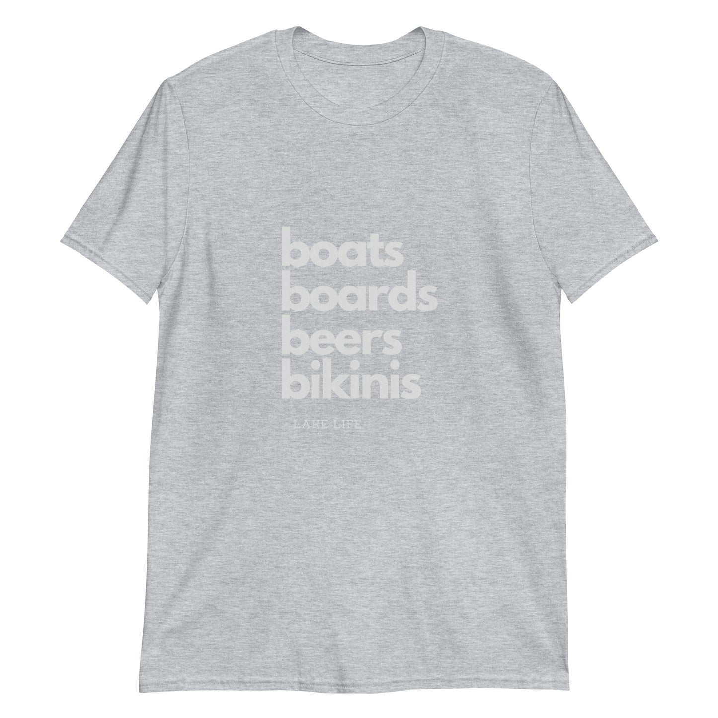 Boats Board Beers Bikinis Lake Life Shirt Short-Sleeve Unisex T-Shirt