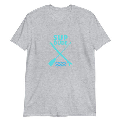 SUP Dude Paddle X Board Paddleboard Short-Sleeve Unisex T-Shirt