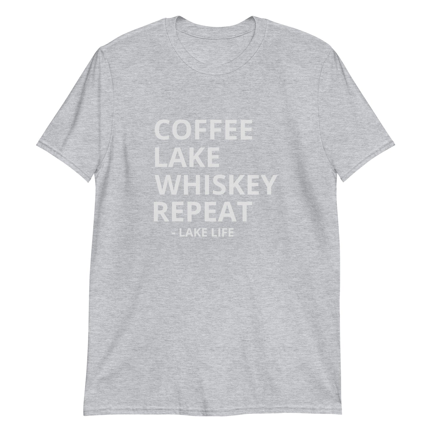 Lake Life - Coffee, Lake, Whiskey, Repeat Short-Sleeve Unisex T-Shirt