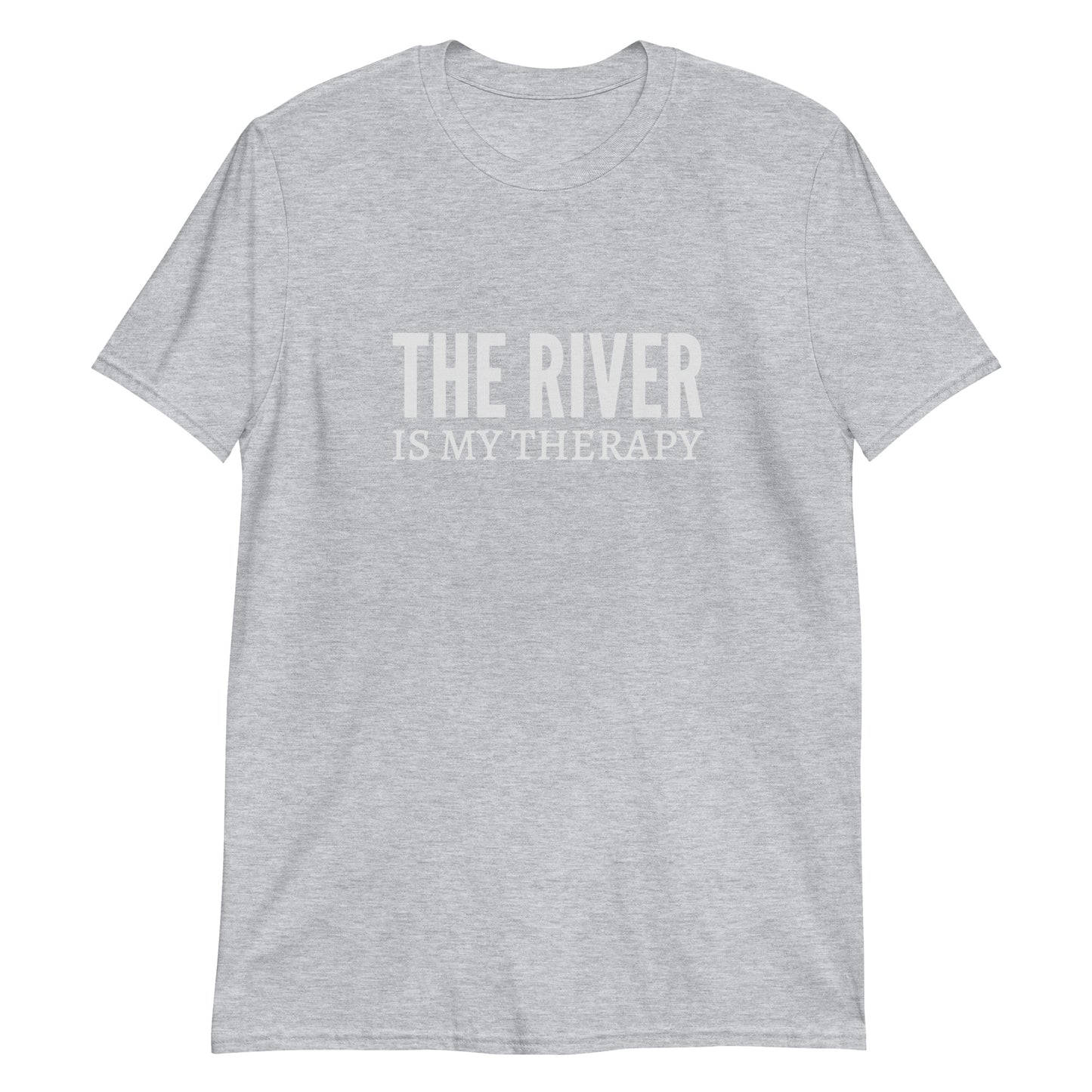 The River Is My Therapy Short-Sleeve Unisex T-Shirt