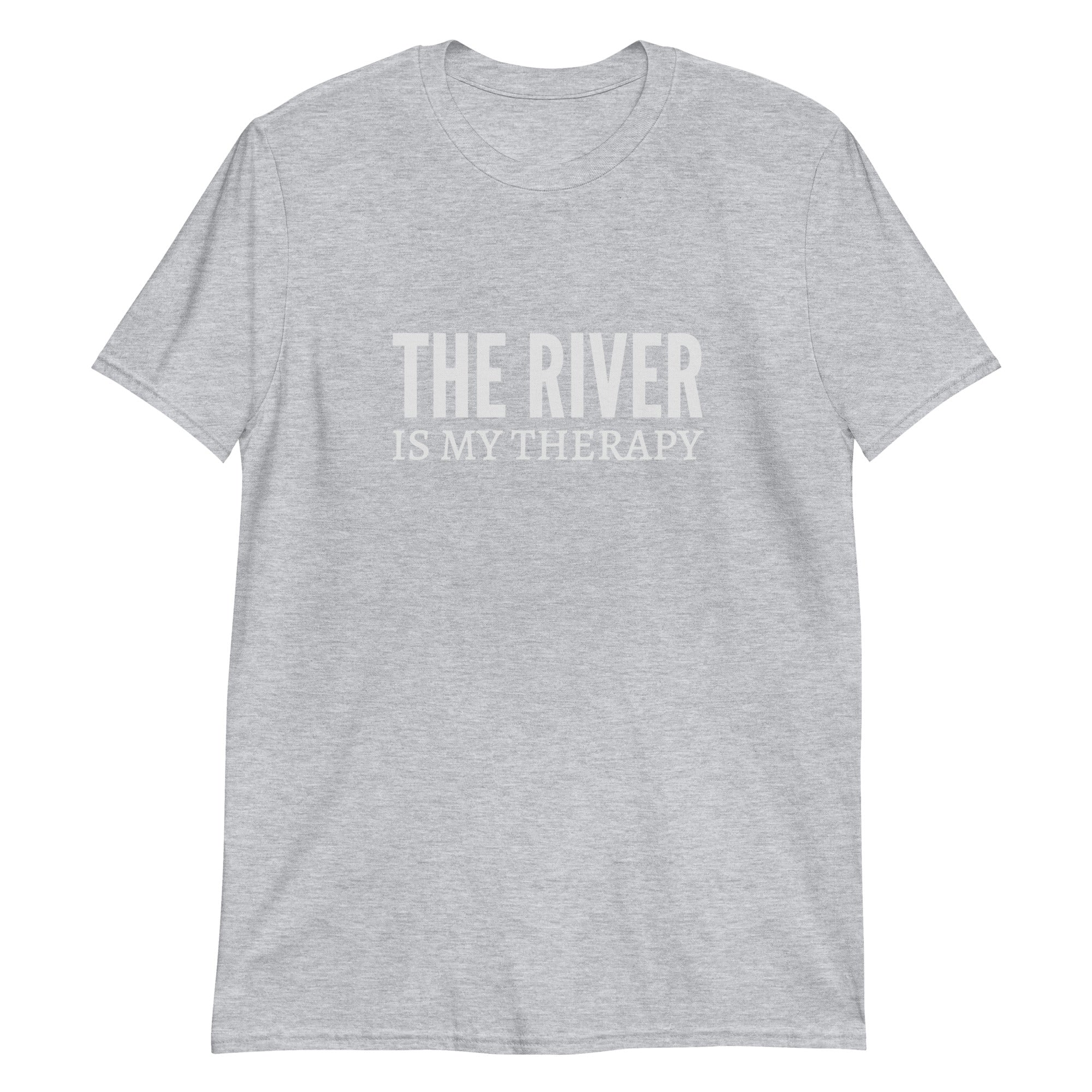 The River Is My Therapy Short-Sleeve Unisex T-Shirt