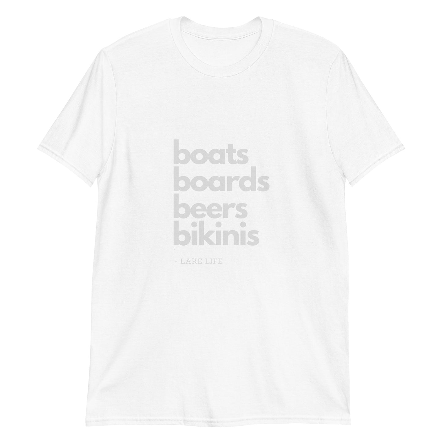 Boats Board Beers Bikinis Lake Life Shirt Short-Sleeve Unisex T-Shirt