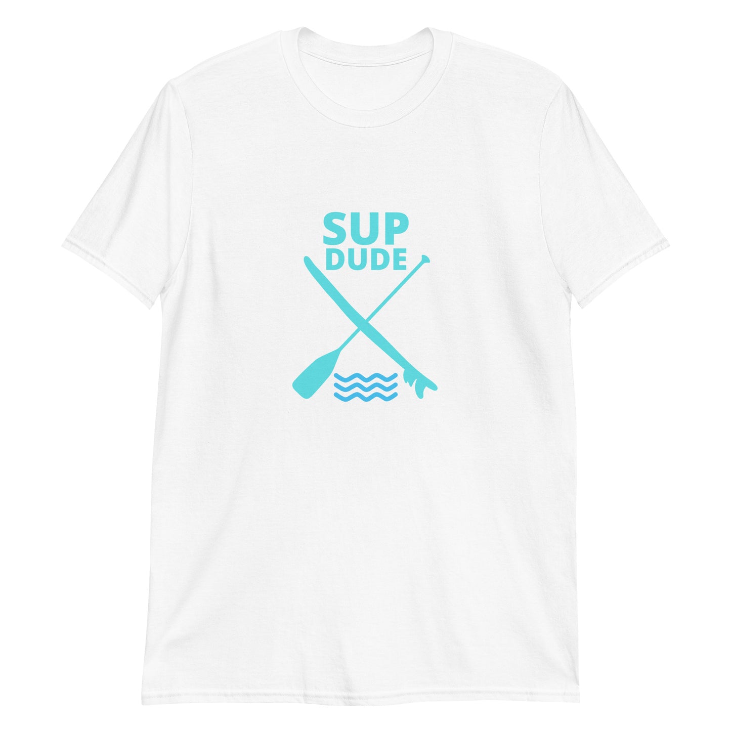 SUP Dude Paddle X Board Paddleboard Short-Sleeve Unisex T-Shirt