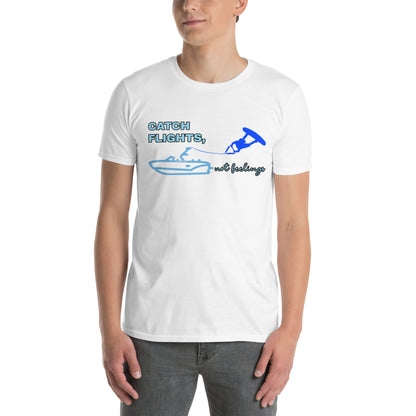 Wakeboarding Catch Flight, Not Feelings Short-Sleeve Unisex T-Shirt