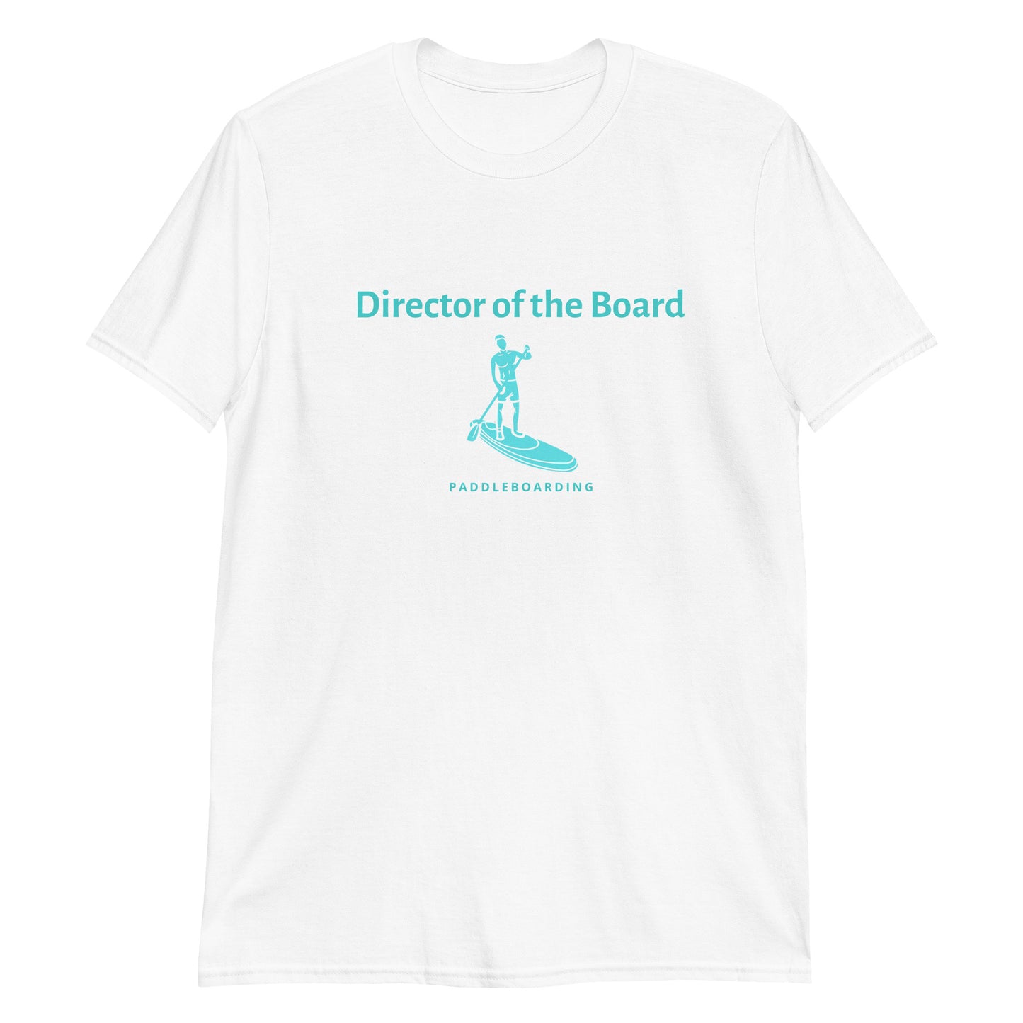 Director of the Board Paddleboarding Short-Sleeve Unisex T-Shirt