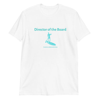 Director of the Board Paddleboarding Short-Sleeve Unisex T-Shirt