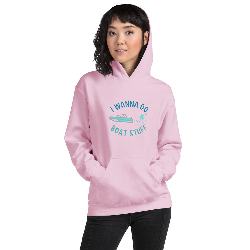 I Wanna Do Boat Stuff Unisex Hoodie