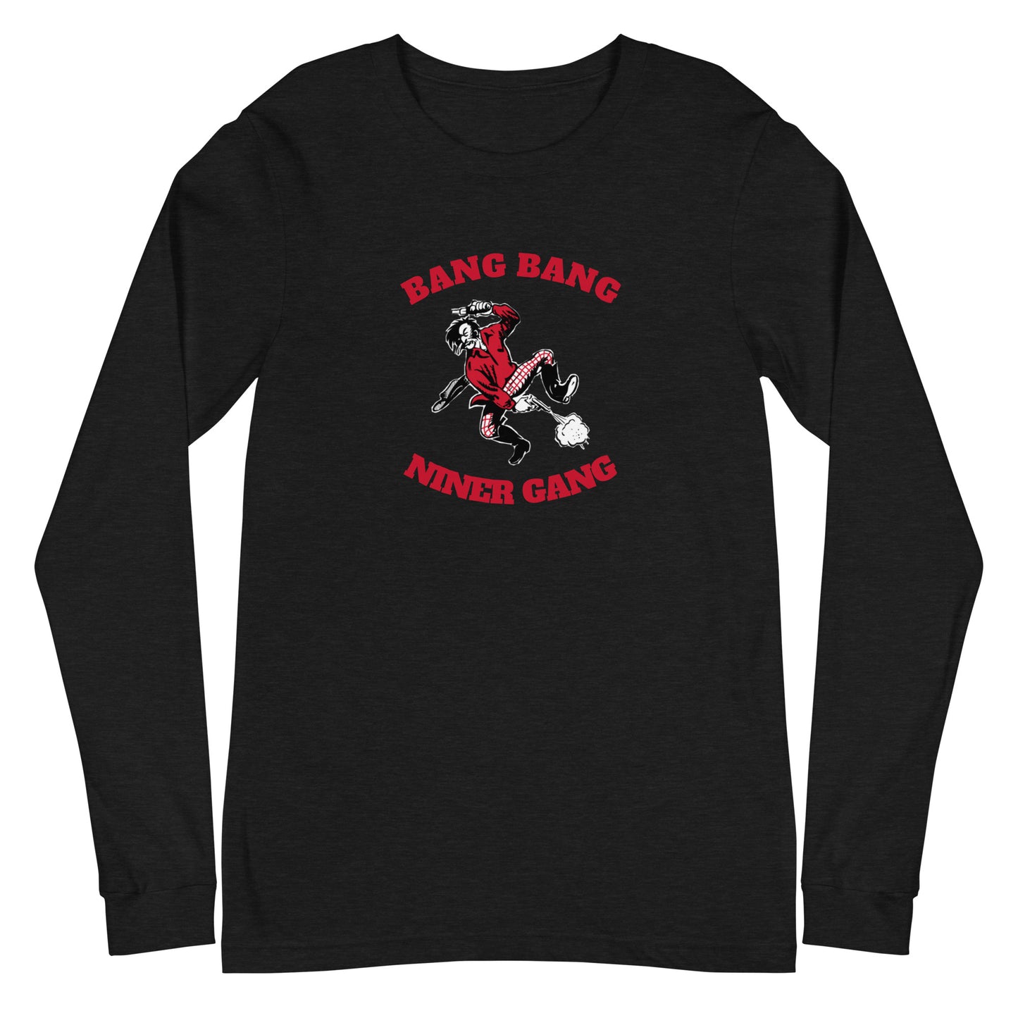 Bang Bang Niner Gang Unisex Long Sleeve Tee