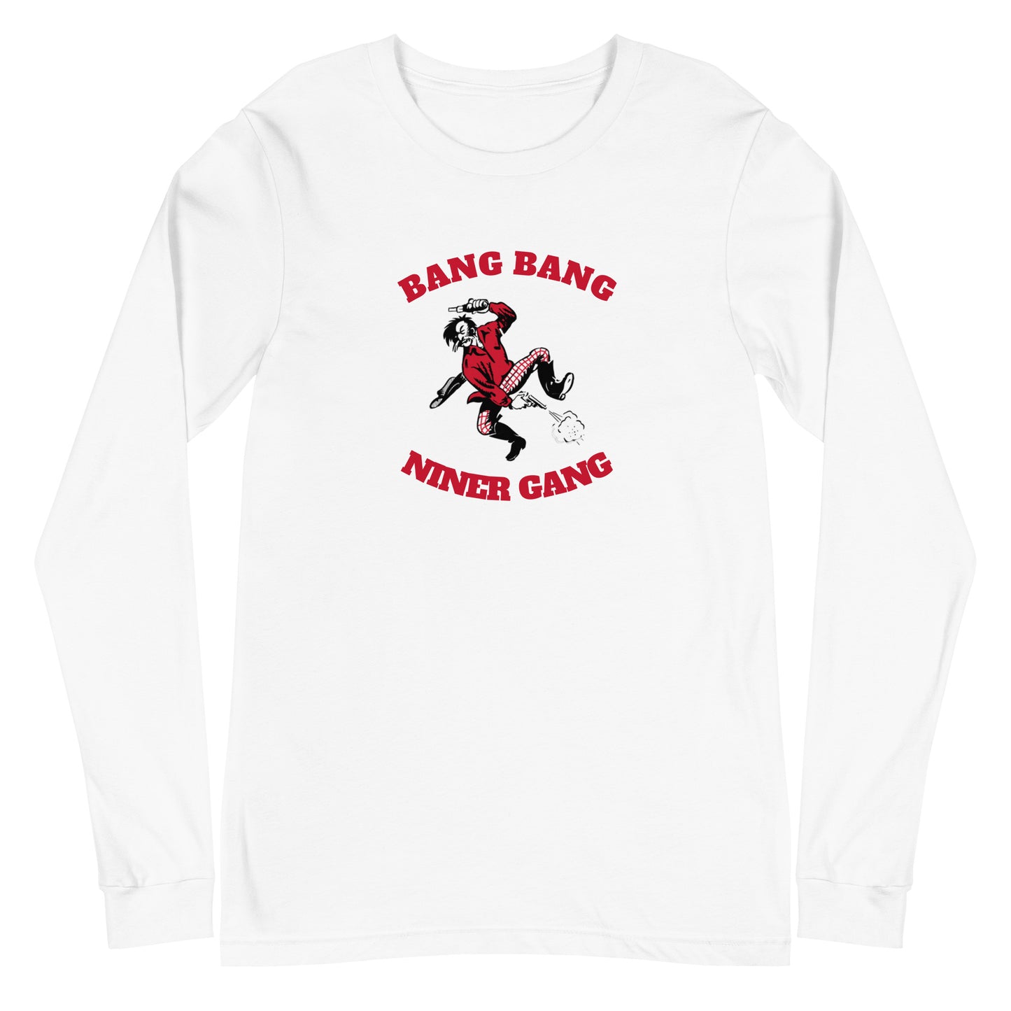 Bang Bang Niner Gang Unisex Long Sleeve Tee