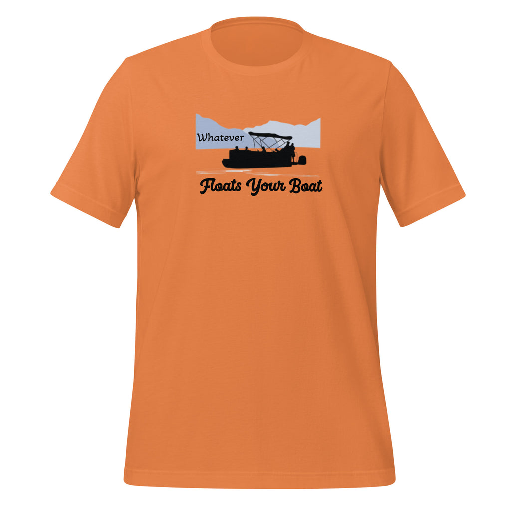 Whatever Floats Your Boat Lake Life Pontoon Unisex t-shirt