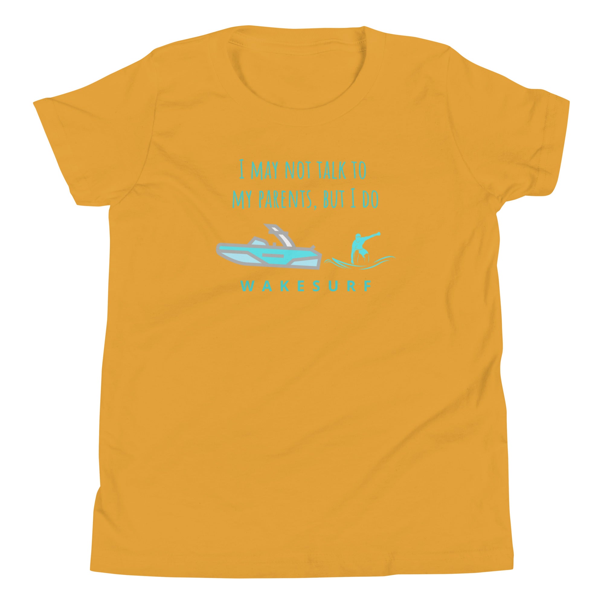 I May Not Talk To My Parents But I Do Wakesurf Youth Short Sleeve T-Shirt